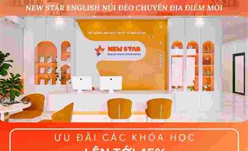 🎉 [GRAND RE - OPENING] TƯNG BỪNG ĐÓN CHÀO SỰ KIỆN "NEW STAR ENGLISH NÚI ĐÈO CHUYỂN ĐỊA ĐIỂM MỚI" 🎉